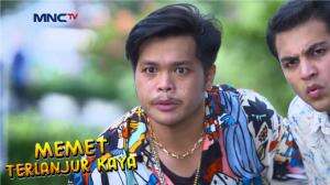 Memet Kayaknya Yakin Banget Tuh - Memet Terlanjur Kaya Ep 12
