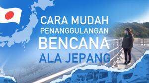 Cara Mudah Penanggulangan Bencana Ala Jepang