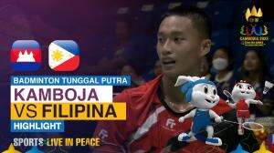 Highlight Badminton Tunggal Putra Sea Games Cambodia 2023 Cambodia Vs Philippines