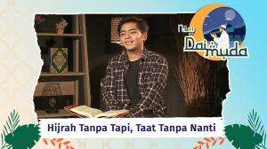 Hijrah Tanpa Tapi, Taat Tanpa Nanti - New Dai Muda Eps. 05