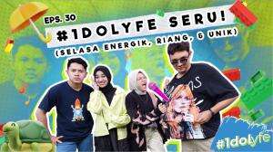 IDOLYFE SERU! (SELASA ENERGIK, RIANG, &UNIK)