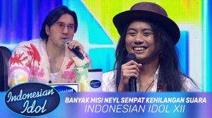 Banyak Mis! Neyl Sempat Kehilangan Suara - Indonesian Idol XII