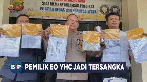 Pemilik EO YHC Jadi Tersangka