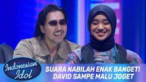 Suara Nabilah Enak Banget! David Sampe Malu Joget - Indonesian Idol XII