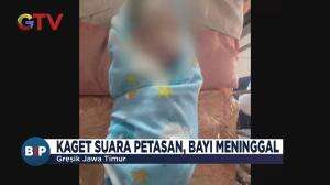 Kaget Suara Petasan, Bayi Meninggal