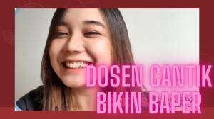Dosen Cantik Bikin Susah Fokus!