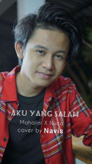 AKU YANG SALAH (Mahalini X Nuca) cover by NAVIS
#HomeOfTalent
#HomeOfTalentRCTIPlus
#RCTIPlusShowMeYourVoice
#Top20ShowMeYourVoice
