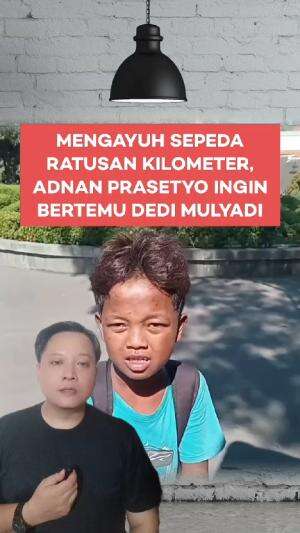 Kisah viral Adnan Prasetyo asal Brebes mengayuh sepeda untuk bertemu Dedi Mulyadi #adnanprasetyo #brebes