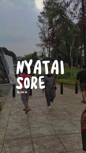 vibe blok m gak pernah gagal, dan sekarang ada taman yang nyaman buat nyatai sore