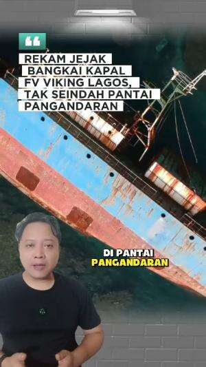 Rekam Jejak bangkai Kapal FV Viking Lagos di pantai Pangandaran #kapalFVVikingLagos #Pangandaran 
