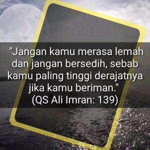 JANGAN MERASA LEMAH DAN JANGAN BERSEDIH, SESUNGGUHNYA KALIAN PALING TINGGI DERAJAT NYA, JIKA KAMU BERIMAN !!!!
#motivasi #motivasiislami #na