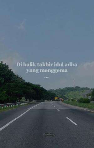 Dibalik Takbir Idul Adha
#renungan #selfreminder #pengingatdiri #iduladha #lebaranhaji #lebaran  