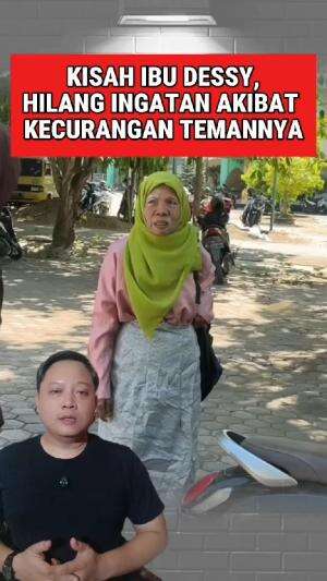Kisah ibu Dessy wanita hilang ingatan akibat kecurangan seorang teman dimasa lalu #ibudessy #aceh #kisahhidup 
