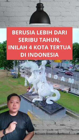 berusia lebih dari seribu tahun inilah 4 kota tertua di Indonesia #kotatertua #faktamenarik 