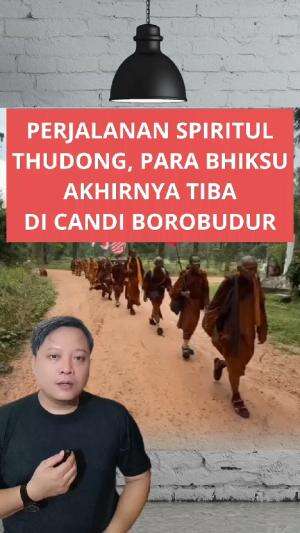 Dalam perjalanan spiritul Thudong dari Thailand para Bhiksu akhirnya tiba di Candi Borobudur #thudong #bhiksu #waisak 
