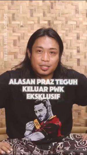 Ini dia alasan praz teguh kluar PWK secara Eksklusif #fyp #viral #podcast #prazteguh #timeeleesplus