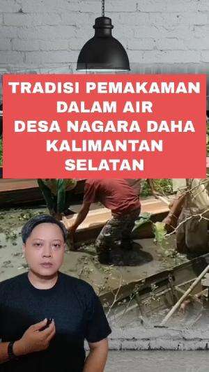 Tradisi pemakaman dalam air atau Bapatak Dalam Banyu di desa Nagara Kalimantan Selatan #tradisi #pemakamandalamair #kalimantanselatan 