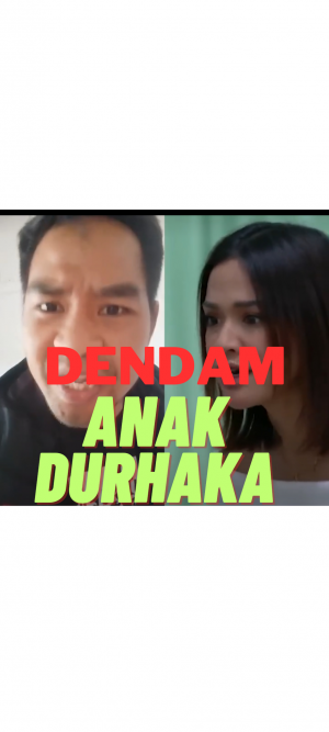 DENDAM ANAK DURHAKA- KARMA Ayah yang tidak tanggung jawab....