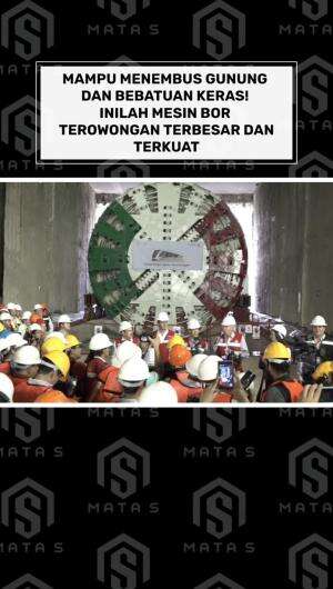 Mampu Menembus Gunung Dan Bebatuan Keras! Inilah Mesin Bor Terowongan Terbesar Dan Terkuat