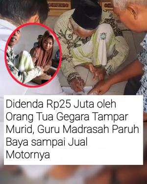 Guru Madin di Demak kenak denda RP.25 juta usai diduga tampar Murid. Padahal hanya bergaji RP.450 Ribu per 4bulan. Guru Madrasah tersebut sa