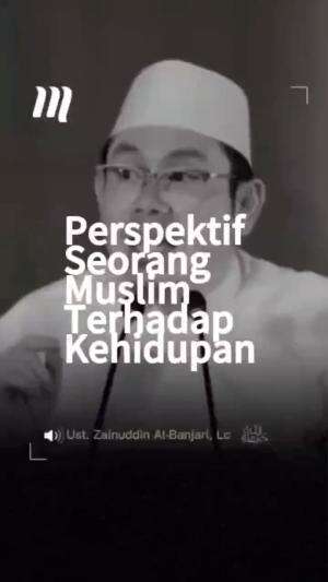 PERSPEKTIF SEORANG MUSLIM
#dakwahislam #pesantrensalaf #salaf