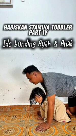habiskan stamin toddler
