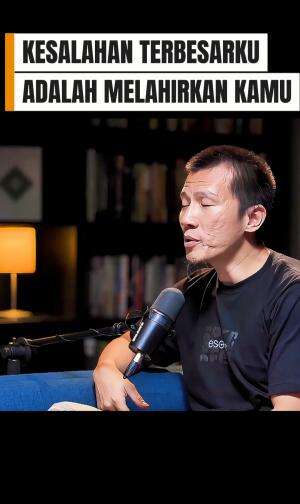 padahal anak pun tidak minta dilahirkan 