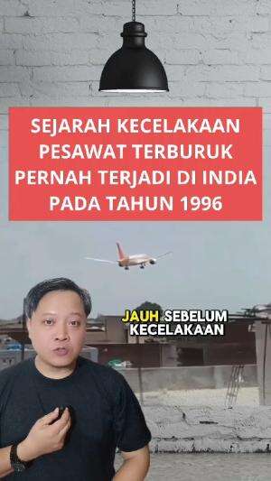 sejarah kecelakaan pesawat terburuk pernah terjadi di India pada tahun 1996 #sejarah #kecelakaanpesawat #india