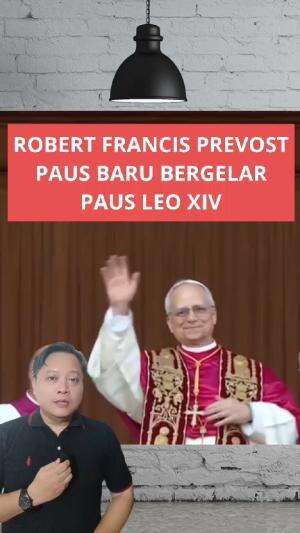 ROBERT FRANCIS PREVOST paus terpilih bergelar Paus Leo XIV #paus #robertfrancisprevost #vatikan 
