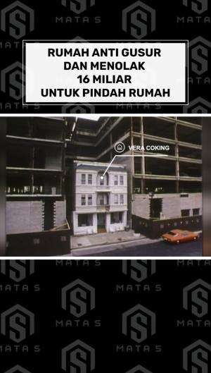 inilah Rumah anti gusur dan prmilik rumah menolak 16 miliar untuk pindah rumah