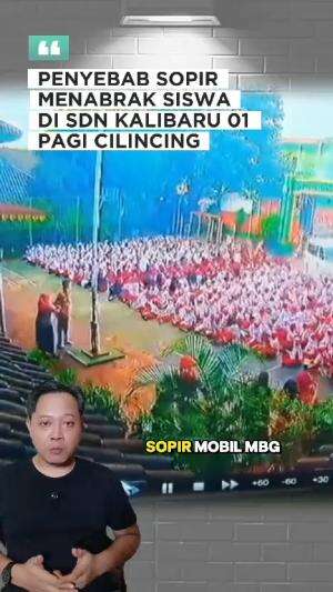 inilah penyebab sopir mobil pengantar MBG menabrak siswa SD di SDN KALIBARU 01 PAGI Cilincing #sdnkalibaru01pagi