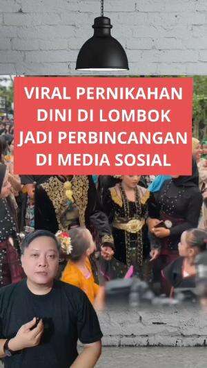 sebuah pernikahan di lombok jadi perbincangan di media sosial dikarenakan kedua mempelai diketahui masih usia dini #pernikahandini #lombok 