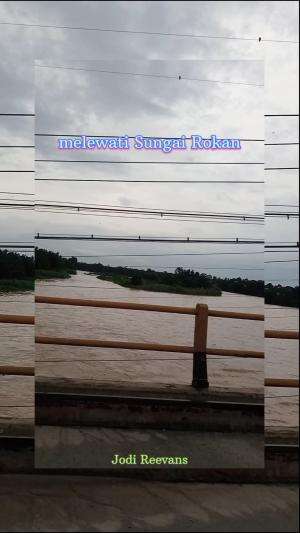 #melewati Sungai Rokan