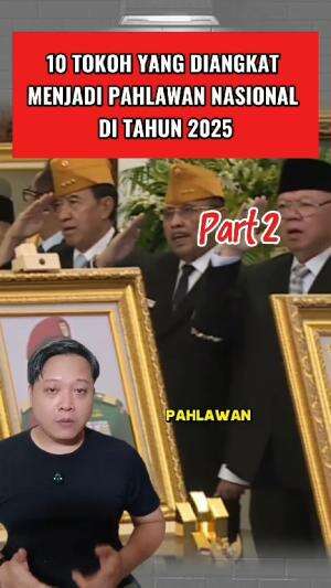 Part 2 Sepuluh Tokoh Yang Di Angkat Menjadi Pahlawan Nasional di tahun 2025 #pahlawannasional 