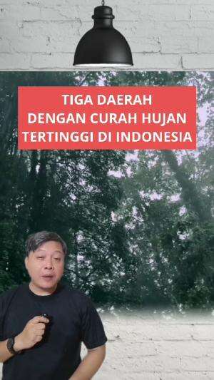 inilah tiga teratas daerah yang memiliki curah hujan tertinggi di Indonesia #faktamenarik #curahhujan 