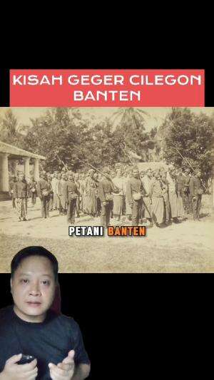 GEGER CILEGON, peristiwa bersejarah di wilayah Banten pada masa kolonial Belanda #sejarah #gegercilegon #banten 