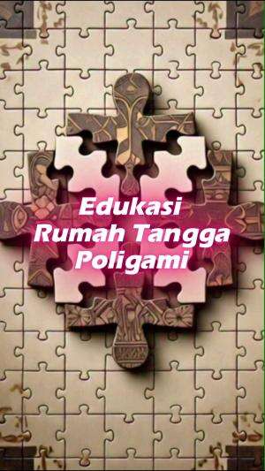 Edukasi Rumah tangga poligami