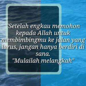 JANGAN HANYA BERDIRI DISANA,MULAILAH MELANGKAH 
#motivasi #motivasiislami #nasihat #alquran #hadits #islam #quotesislam 
