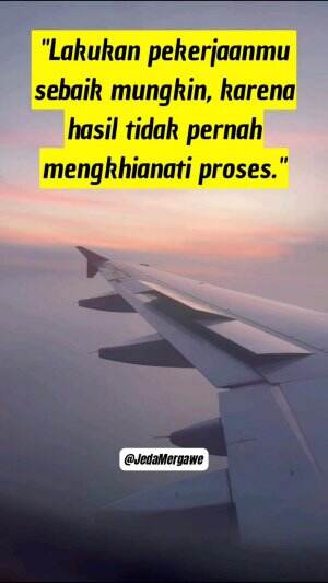 Lakukan pekwrjaan mu sebaik mungkin, Karna hasil tidak akan pernah menghianati usaha #motivasi  #nasehat #katabijak  #katamutiara  #semamgat