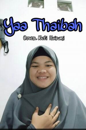 Neti Hairani_22Thn_Pasaman (Sumatera Barat)_Yaa Thaibah  #voiceoframadan2022