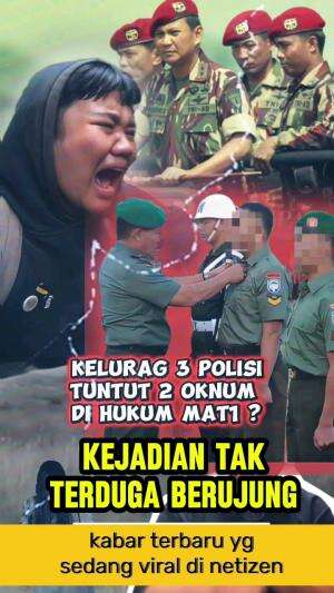 keluarga 3 polisi di lampung minta ke adilan untuk 2 oknum tni #tni #polisi
