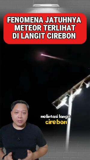 fenomena jatuhnya meteor di langit Cirebon #meteor #cirebon 