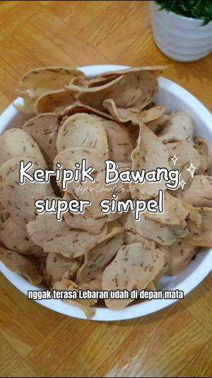 keripik bawang resep simpel buat lebaran nnti 
