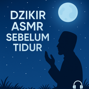 ASMR Dzikir Tidur ✨ Bisikan Lembut Penyejuk Hati #ASMRIslami #DzikirTidur #TidurNyenyak
