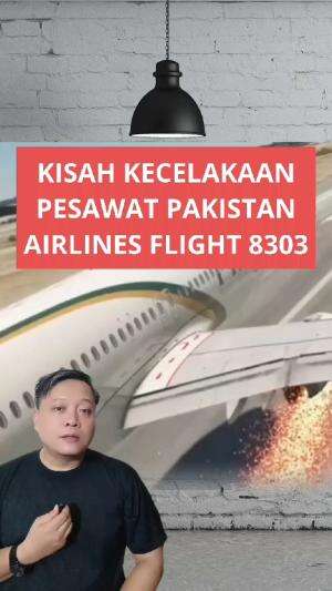 Tepat 5 tahun lalu terjadi peristiwa kecelakaan pesawat Pakistan Airlines flight 8303 akibat human error saat dunia akan menghadapi pandemi 