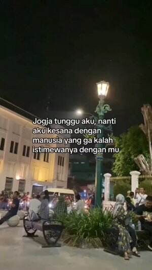 Jogja tunggu aku, nanti aku kesana dengan manusia yang ga kalah istimewanya denganmu