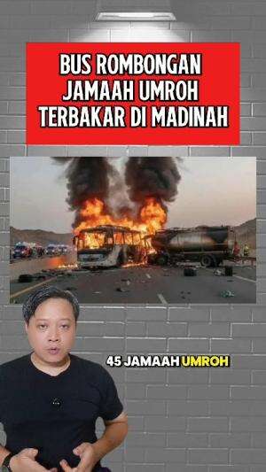 Kecelakaan bus jamaah umroh asal hyderabad India di Madinah mengakibatkan puluhan korban jiwa meninggal dunia #Madinah #arabsaudi 
