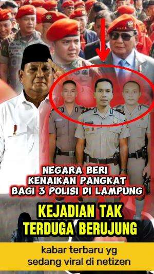 negara beri naik jabatan untuk 3 polisi yang gugur di lampung  #polisi #tni 