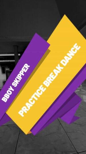 PRACTICE // BREAK DANCE 
