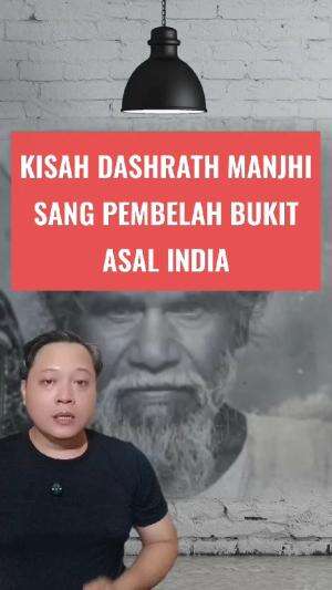 Kisah Dashrath Manjhi pria pembelaan bukit dari India untuk membuat jalan bagi warga desa #DashrathManjhi #India 